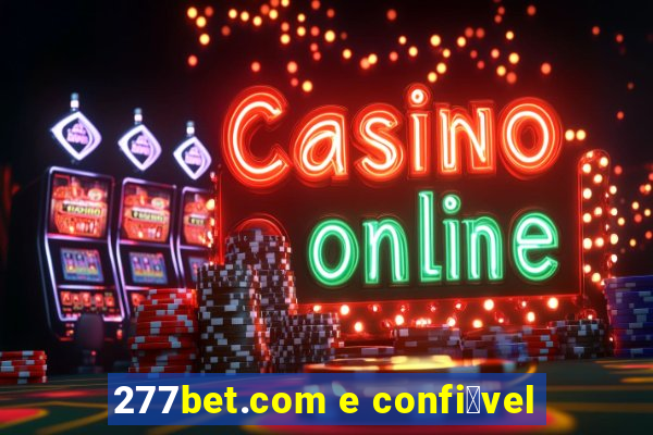 277bet.com e confi谩vel