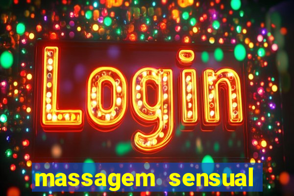 massagem sensual novo hamburgo