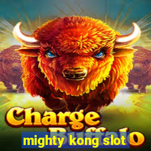 mighty kong slot