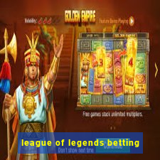 league of legends betting