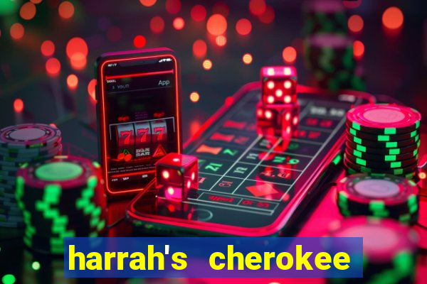 harrah's cherokee casino resort cherokee north carolina