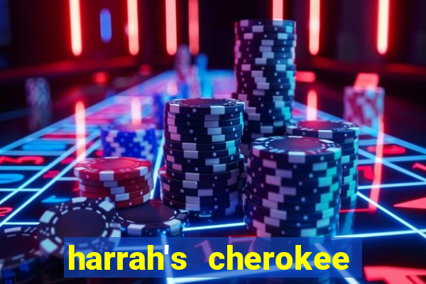 harrah's cherokee casino resort cherokee north carolina