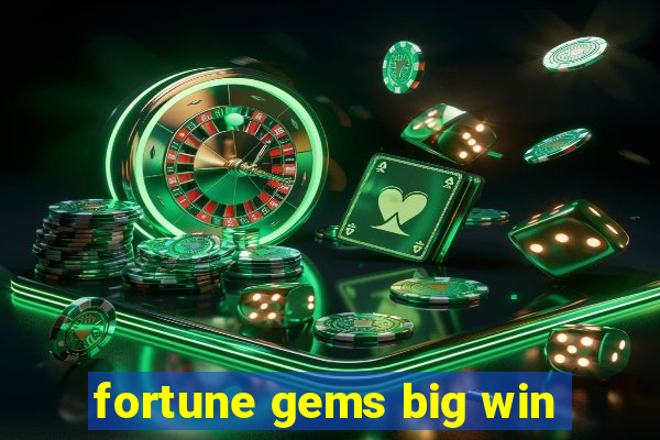 fortune gems big win