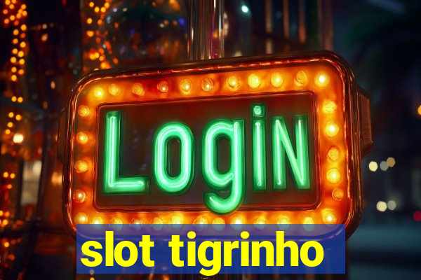 slot tigrinho