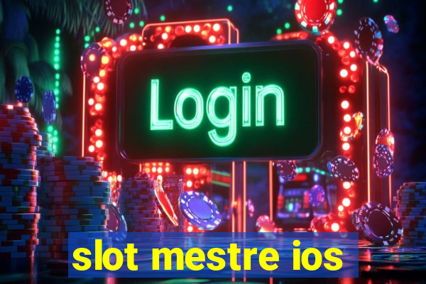 slot mestre ios