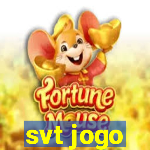 svt jogo