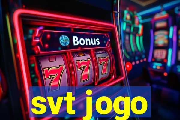 svt jogo