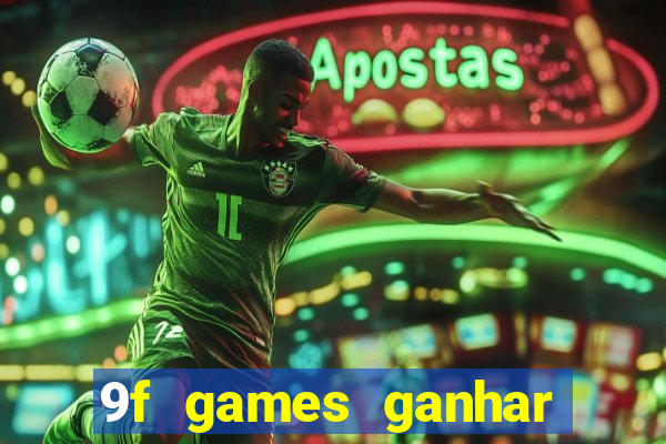 9f games ganhar dinheiro pix