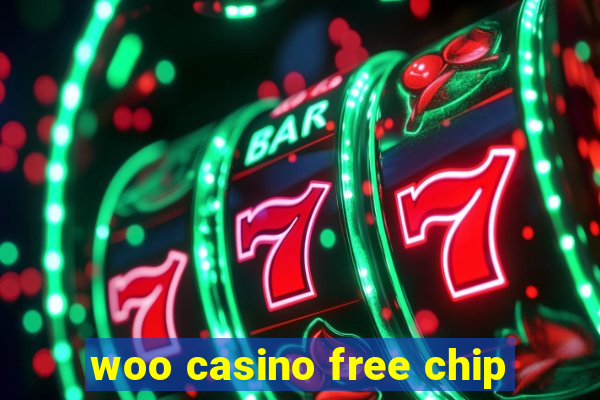 woo casino free chip