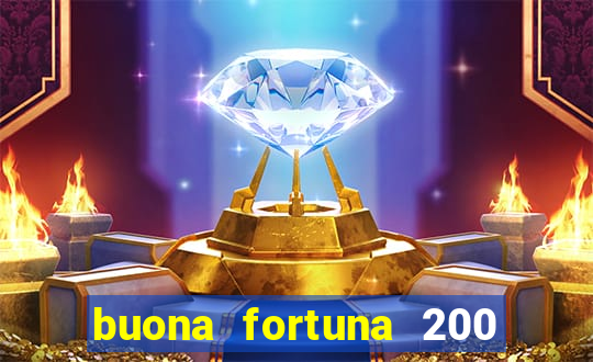 buona fortuna 200 fios queen