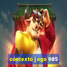 contexto jogo 985