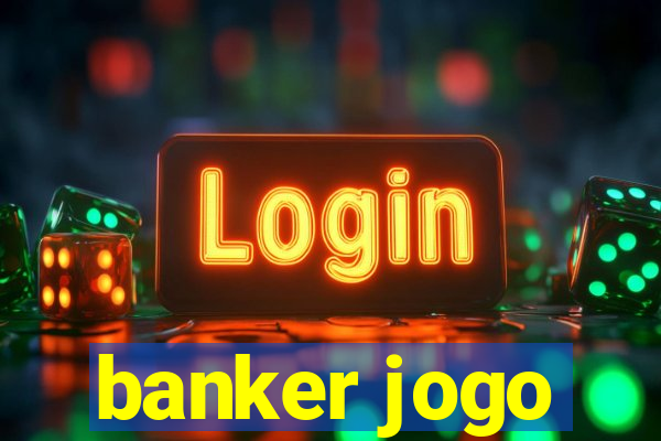 banker jogo