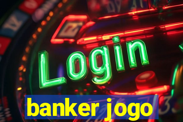 banker jogo