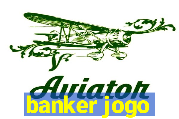 banker jogo