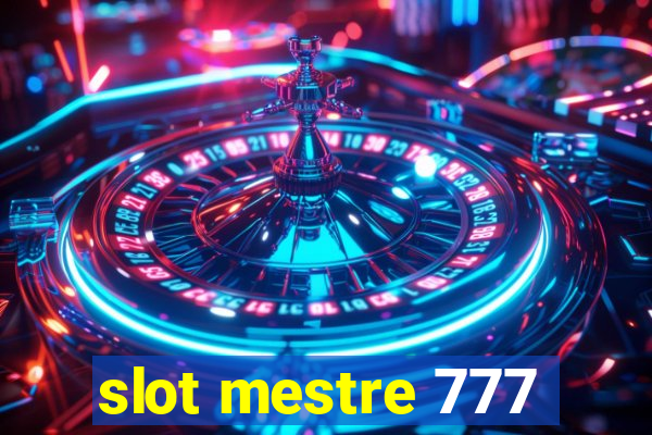 slot mestre 777