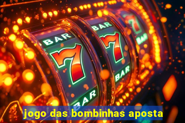 jogo das bombinhas aposta