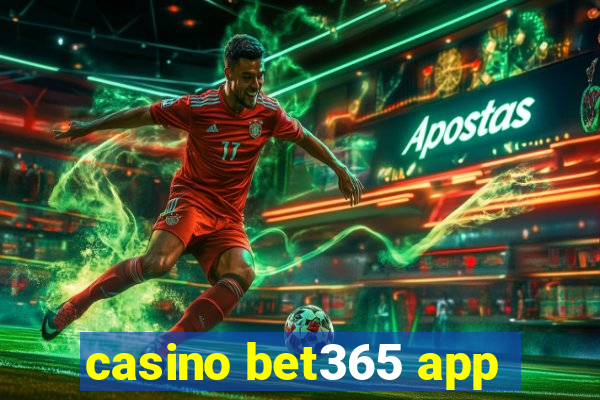 casino bet365 app