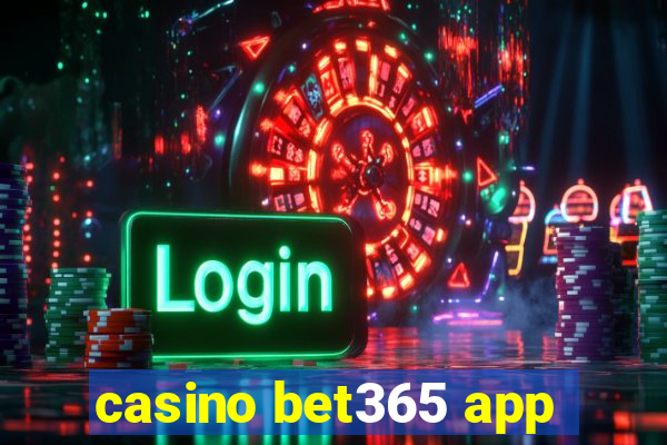 casino bet365 app