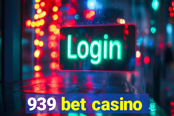 939 bet casino