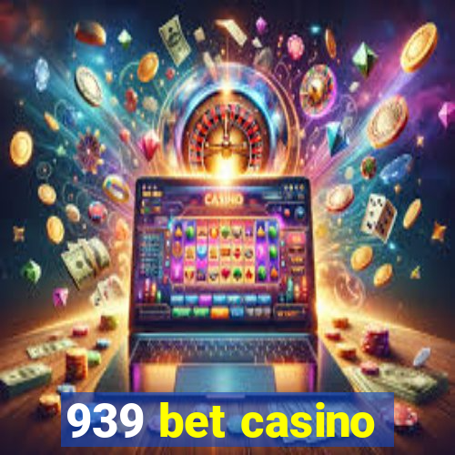 939 bet casino