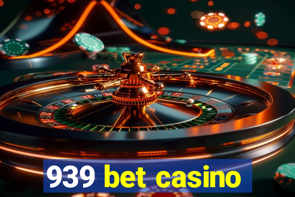 939 bet casino