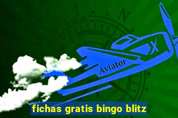 fichas gratis bingo blitz