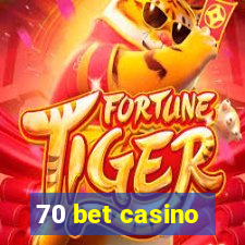 70 bet casino