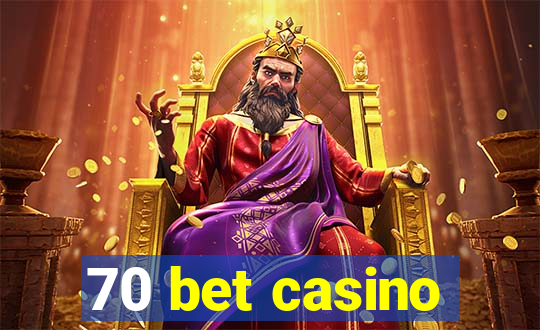 70 bet casino