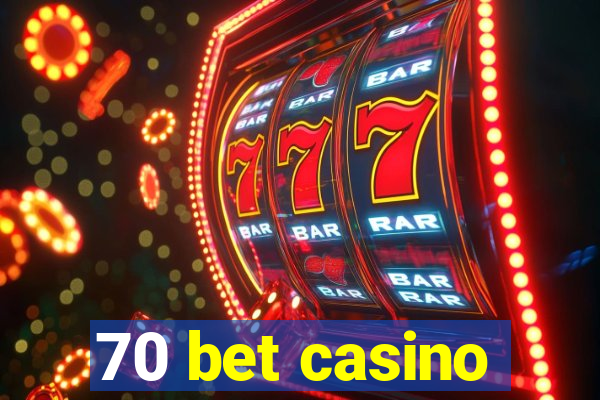 70 bet casino