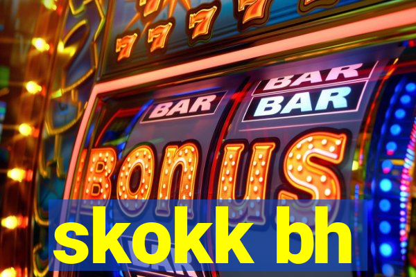 skokk bh