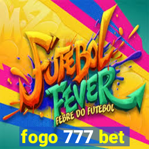 fogo 777 bet