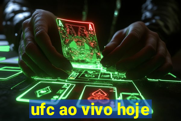 ufc ao vivo hoje