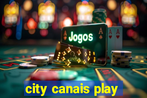 city canais play