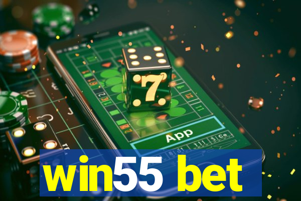 win55 bet