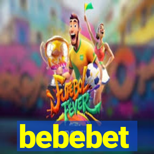 bebebet