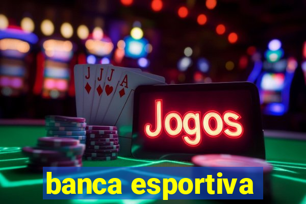 banca esportiva