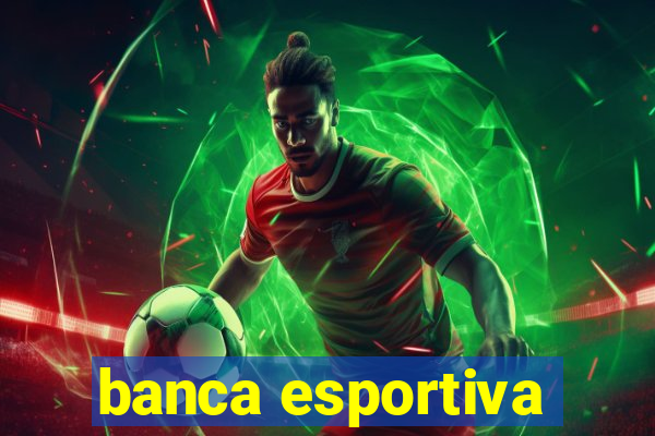 banca esportiva