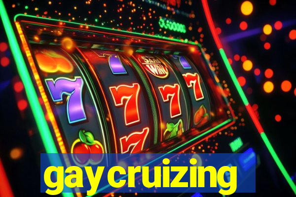 gaycruizing