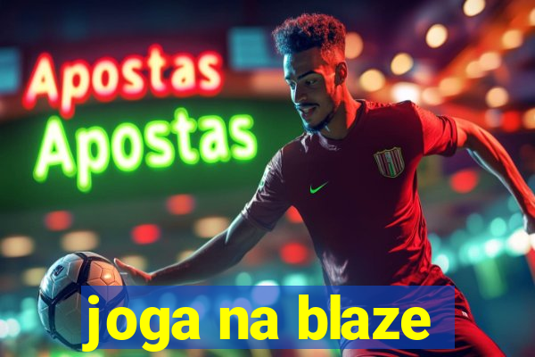 joga na blaze