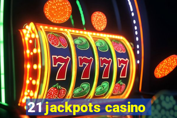 21 jackpots casino