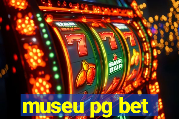 museu pg bet