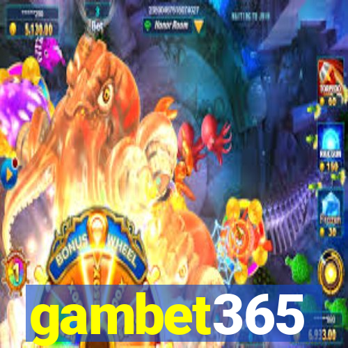 gambet365