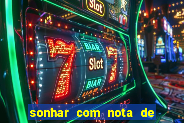 sonhar com nota de 50 reais no jogo do bicho