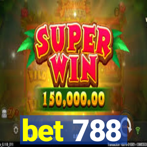 bet 788