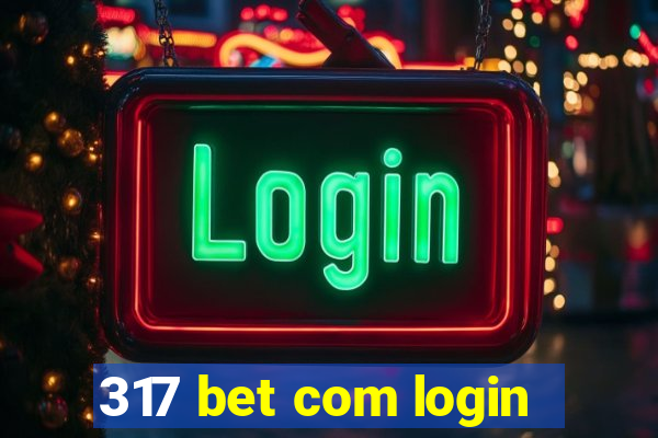 317 bet com login