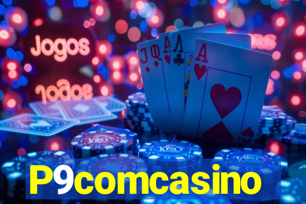 P9comcasino