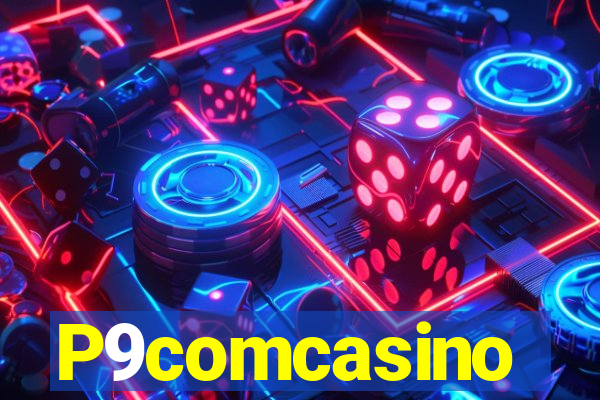 P9comcasino