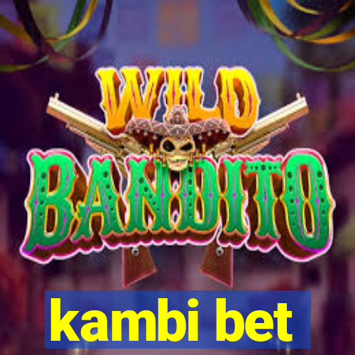 kambi bet