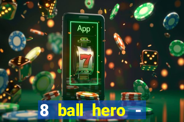 8 ball hero - jogo de bilhar