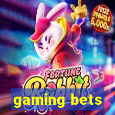 gaming bets